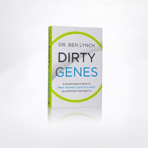 Dirty Genes by Dr. Ben Lynch